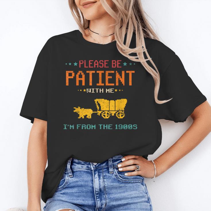 Please Be Patient With Me I'm From The 1900s 2024 Mom Dad Unisex T-Shirt