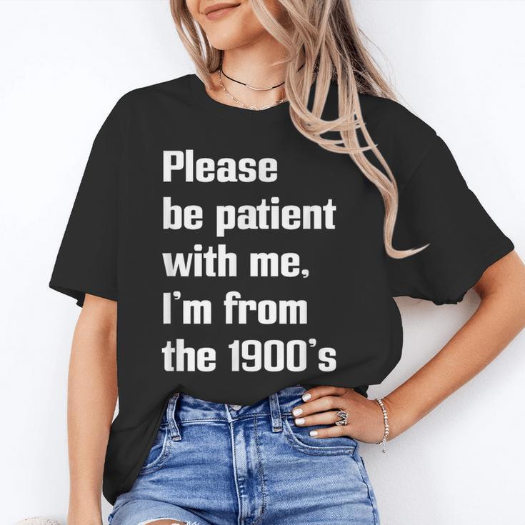 Please Be Patient With Me I'm From The 1900s Generation X Unisex T-Shirt