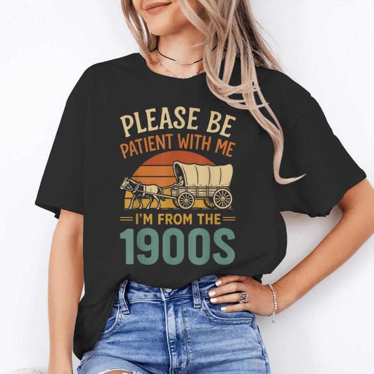 Please Be Patient I'm From The 1900s Humor Unisex T-Shirt Please Be Patient I'm From The 1900s Humor Unisex T-Shirt