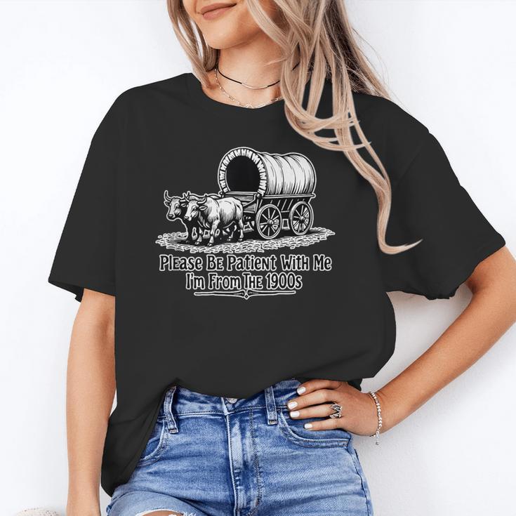 Please Be Patient With Me I'm From The 1900s Oxen And Wagon Unisex T-Shirt Please Be Patient With Me I'm From The 1900s Oxen And Wagon Unisex T-Shirt