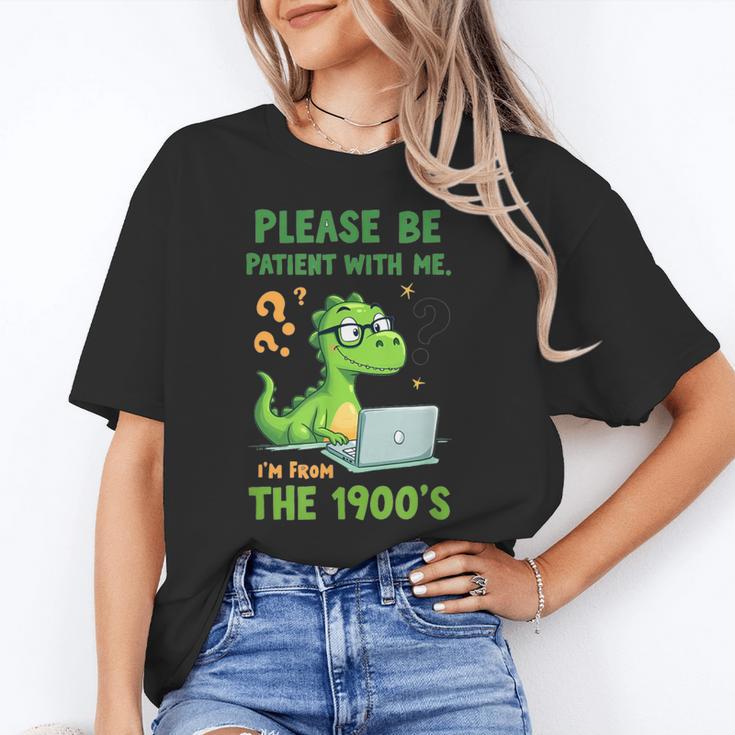 Please Be Patient With Me I'm From The 1900s Soft Tee Unisex T-Shirt Please Be Patient With Me I'm From The 1900s Soft Tee Unisex T-Shirt