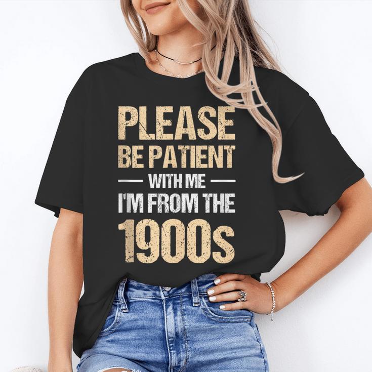 Please Be Be Patient With Me I'm From The 1900s Unisex T-Shirt Please Be Be Patient With Me I'm From The 1900s Unisex T-Shirt