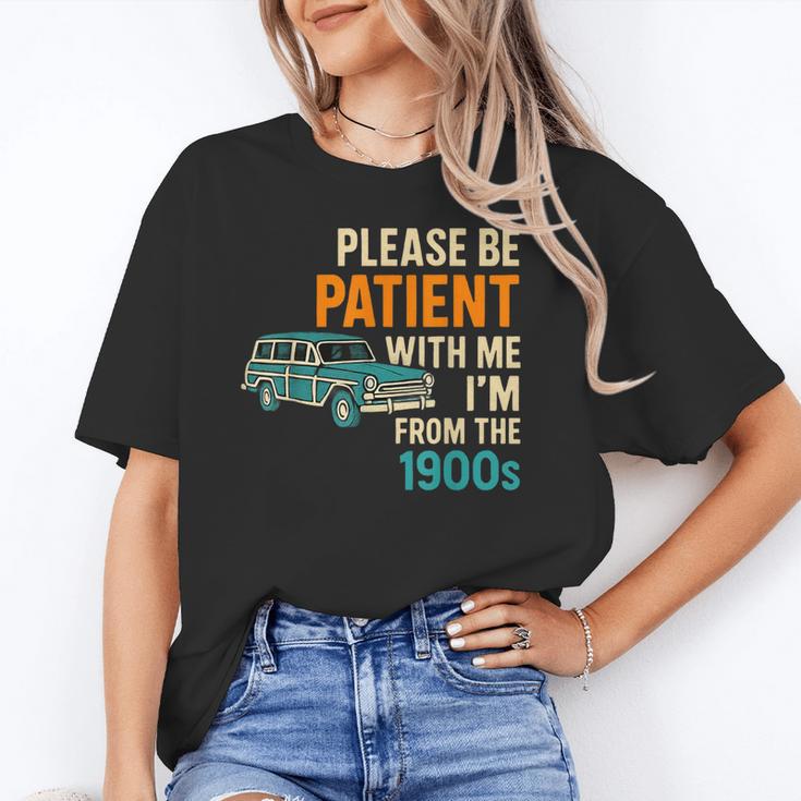 Please Be Patient With Me I'm From The 1900s Vintage For Man Unisex T-Shirt Please Be Patient With Me I'm From The 1900s Vintage For Man Unisex T-Shirt
