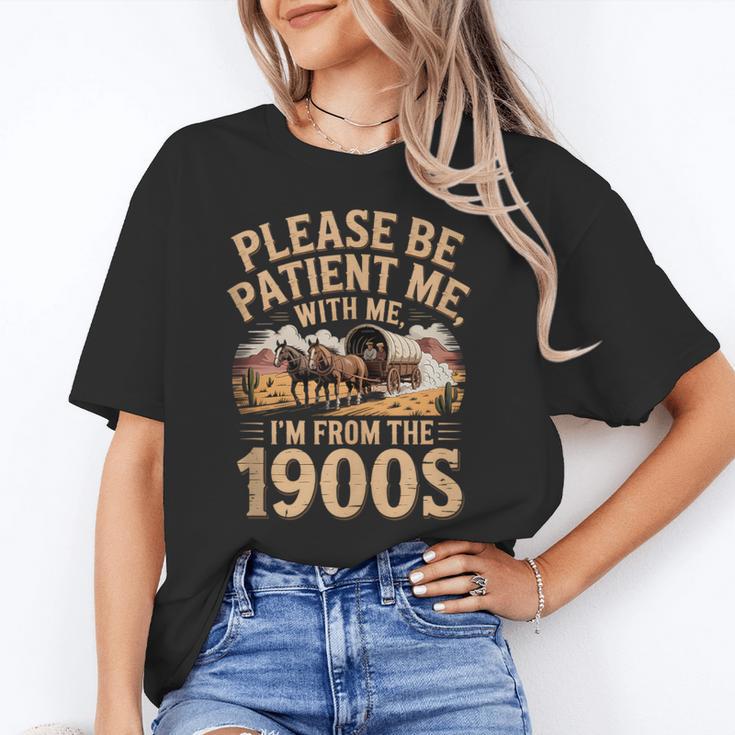 Please Be Patient I'm From The 1900s Vintage Western Humor Unisex T-Shirt Please Be Patient I'm From The 1900s Vintage Western Humor Unisex T-Shirt