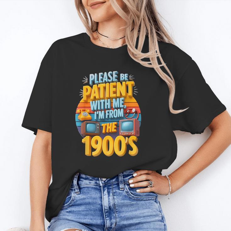 Please Be Patient-With Me I'm From The 1900s Retro 90's Unisex T-Shirt Please Be Patient-With Me I'm From The 1900s Retro 90's Unisex T-Shirt