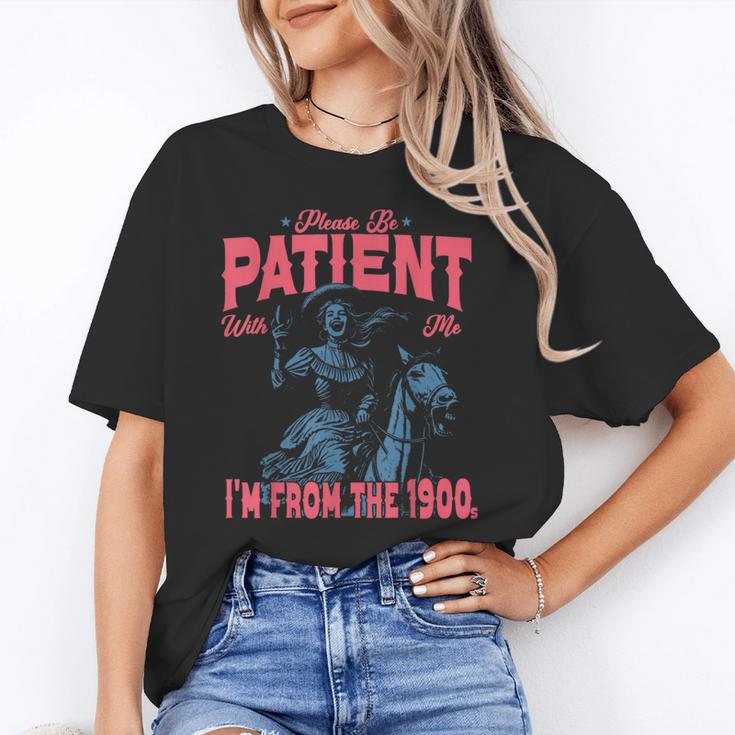 Please Be Patient-With Me I'm From The 1900s Western Outfit Unisex T-Shirt