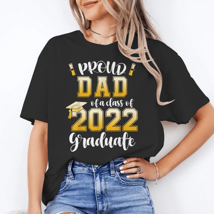 Proud Dad Of a Class Of 2022 Graduate Graduation 2022 Women Unisex T-Shirt