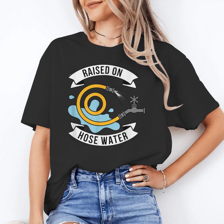 Raised On Hose Water Nostalgia Saying Unisex T-Shirt Raised On Hose Water Nostalgia Saying Unisex T-Shirt