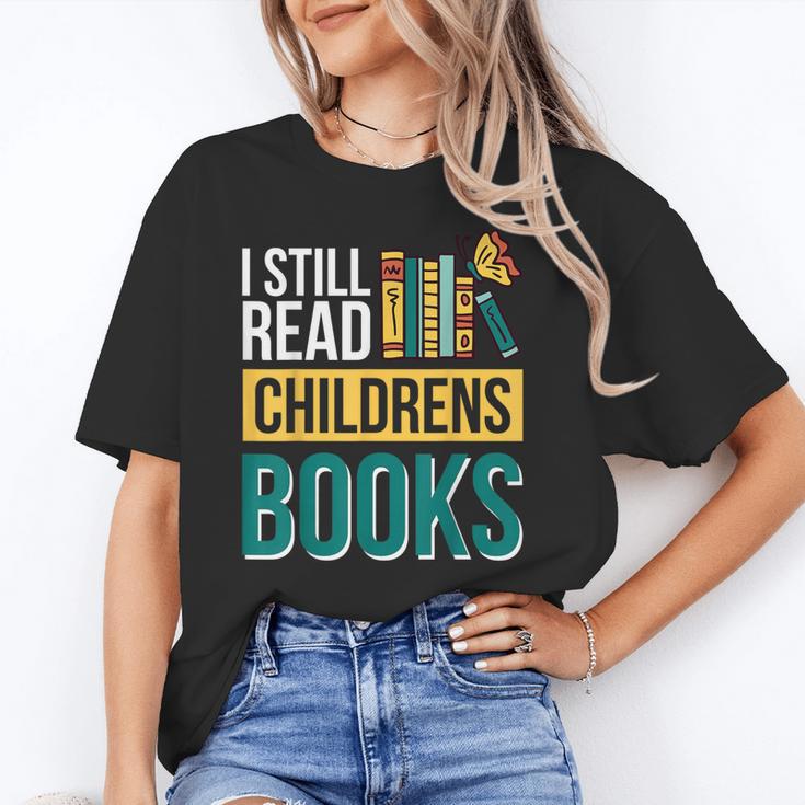 I Still Read Childrens Books Bibliophile Reader Unisex T-Shirt I Still Read Childrens Books Bibliophile Reader Unisex T-Shirt