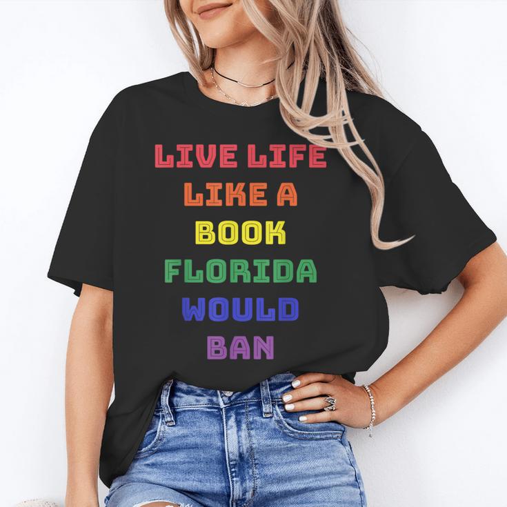 Sarcastic Live Life Like a Book Florida Would Ban Unisex T-Shirt