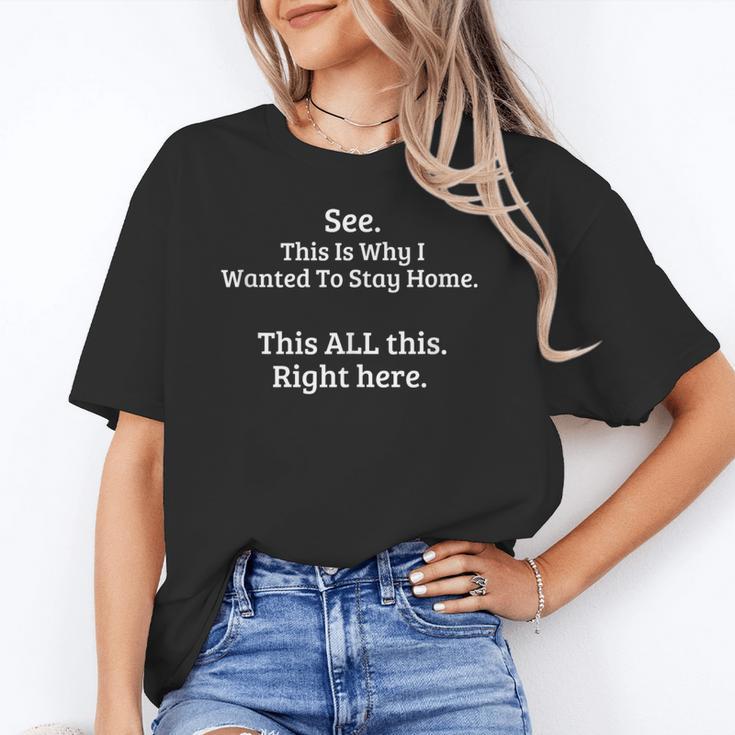 See This Is Why I Wanted To Stay Home Introvert Quote Unisex T-Shirt See This Is Why I Wanted To Stay Home Introvert Quote Unisex T-Shirt