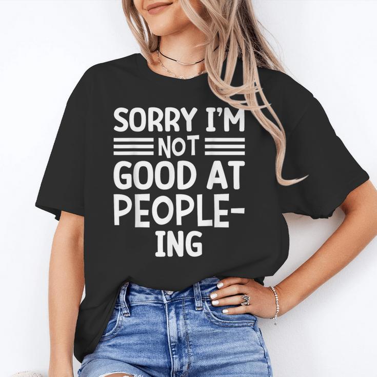 Sorry I'm Not Good At People-Ing Introvert Unisex T-Shirt Sorry I'm Not Good At People-Ing Introvert Unisex T-Shirt