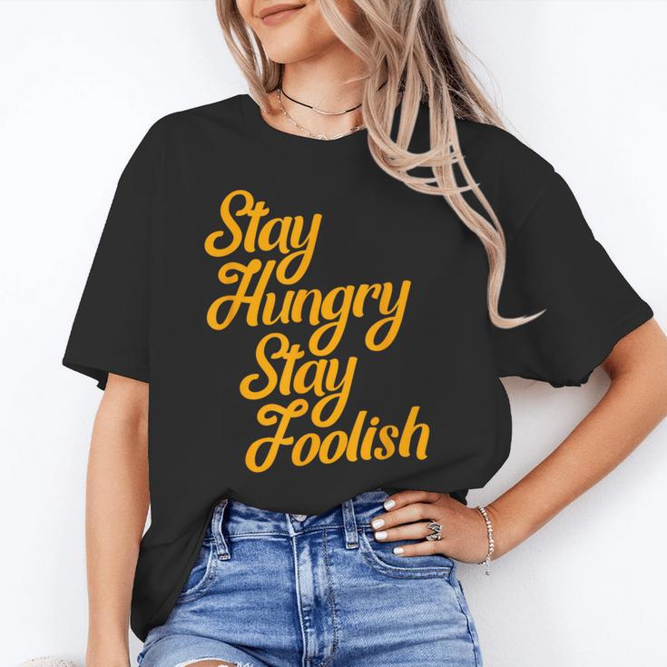 Stay Hungry Stay Foolish Shirt Motivational Graduation Tee Unisex T-Shirt