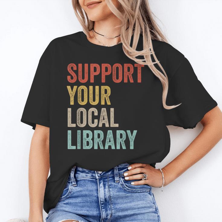 Support Your Local Library Books Bookaholic Teacher Bookworm Unisex T-Shirt Support Your Local Library Books Bookaholic Teacher Bookworm Unisex T-Shirt