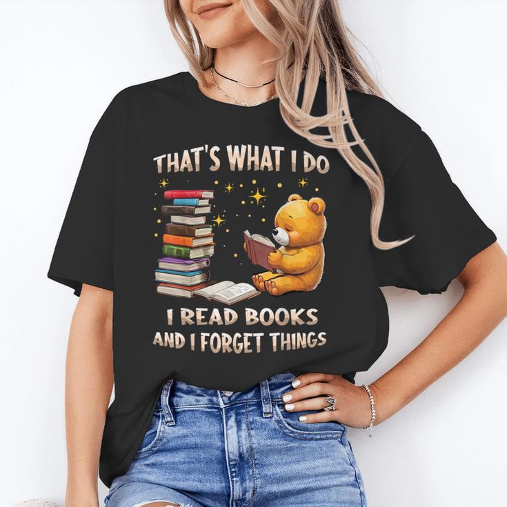 That's What I Do I Read Books And Forget Things Love Books Unisex T-Shirt