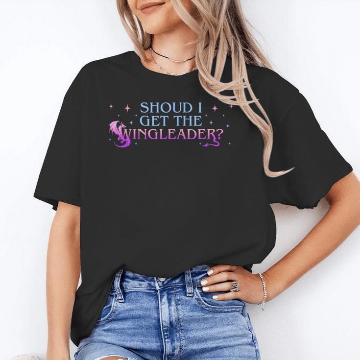 Should I Get The Wingleader Dragon Lover Book Lover Quote Unisex T-Shirt Should I Get The Wingleader Dragon Lover Book Lover Quote Unisex T-Shirt