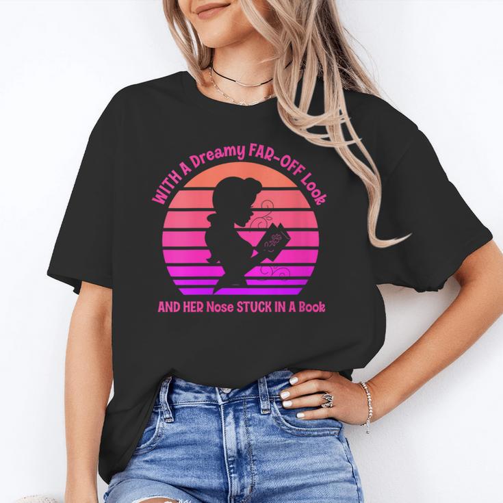 Women's With A Dreamy Far-Off Look And Her Nose Stuck In A Book Unisex T-Shirt
