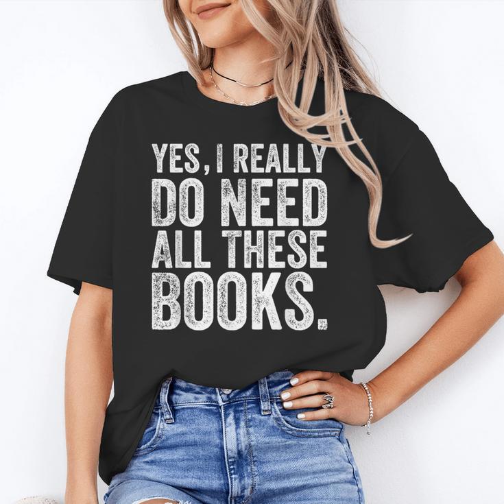 Yes I Really Do Need All These Books Geeky Book Worm Unisex T-Shirt