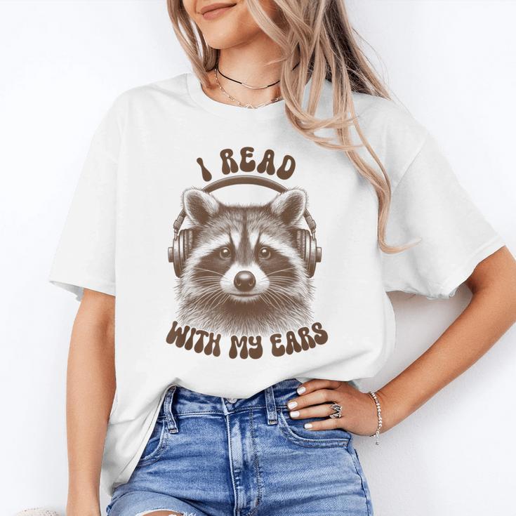 Audio Book Reader Book Lover Raccoon I Read With My Ears Unisex T-Shirt