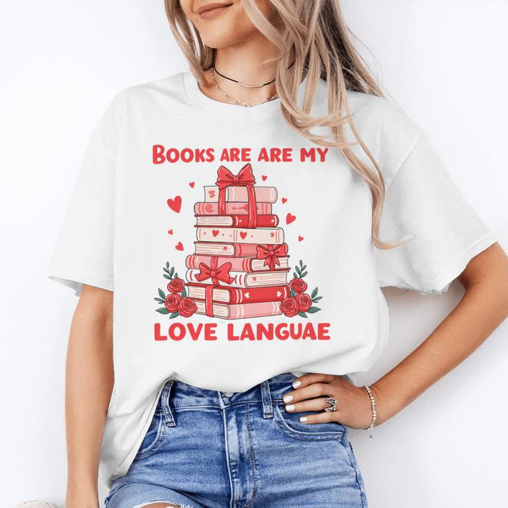 Books Are My Love Language Valentine Book Reading Teacher Unisex T-Shirt