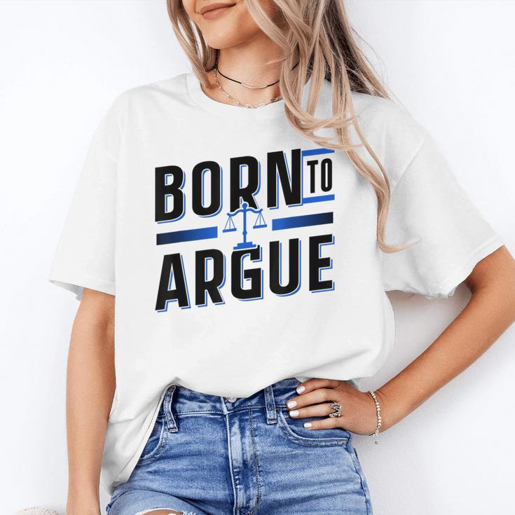 Born To Argue Graduation Lawyer Advocate Attorney Law Unisex T-Shirt