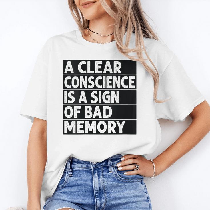 A Clear Conscience Is A Sign Of Bad Memory Sarcastic Unisex T-Shirt