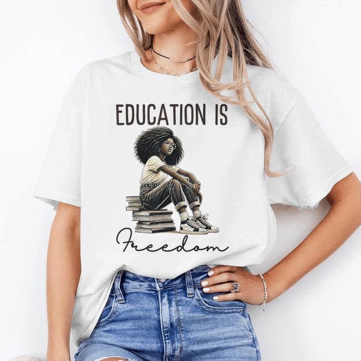 Education Is Freedom Teacher Women Books Black History Unisex T-Shirt