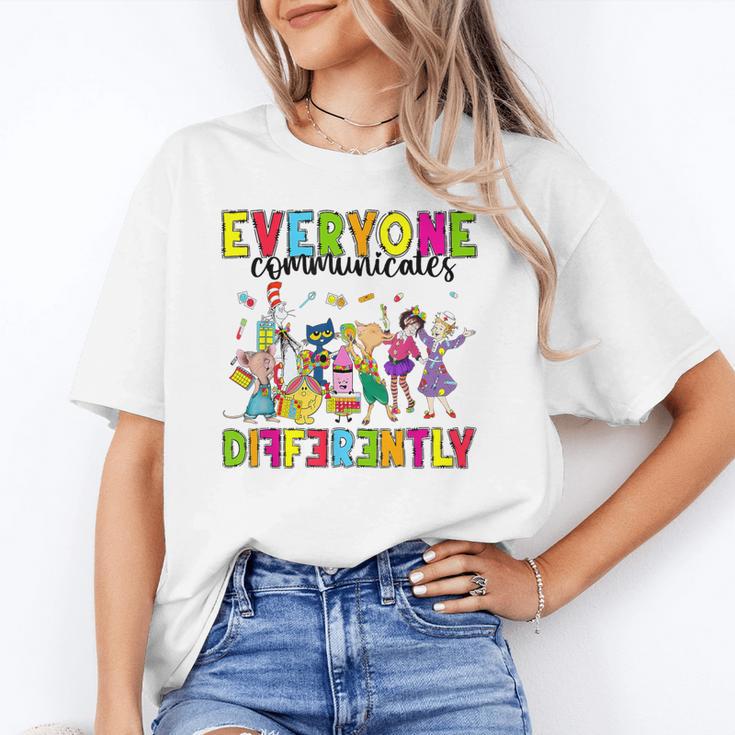 Everyone Communicates Differently Book Teacher Outfit Unisex T-Shirt Everyone Communicates Differently Book Teacher Outfit Unisex T-Shirt