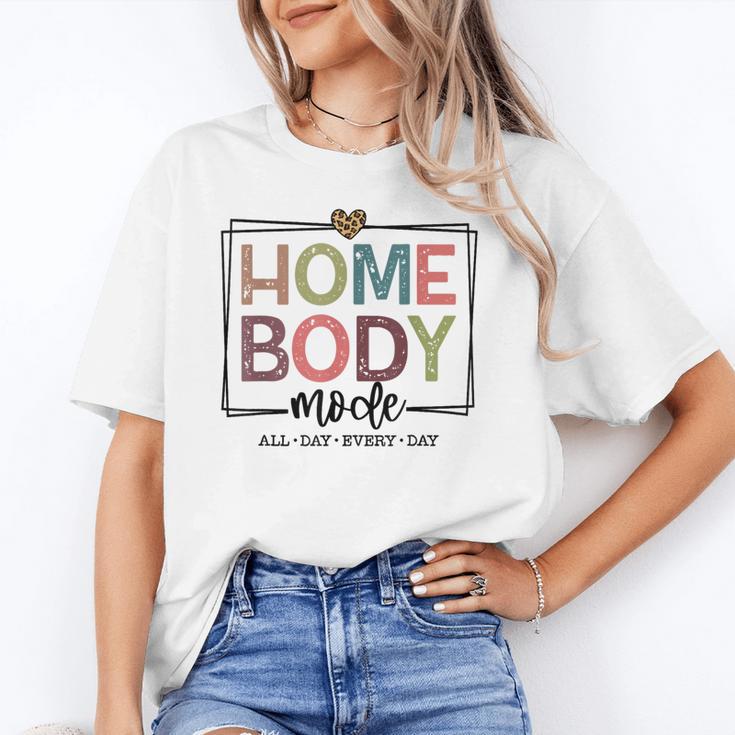 Homebody Stay At Home Introvert Home Body Cute Women Unisex T-Shirt Homebody Stay At Home Introvert Home Body Cute Women Unisex T-Shirt