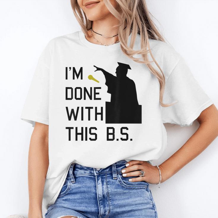 I'm Done With This BS College Graduation Shirt Unisex T-Shirt