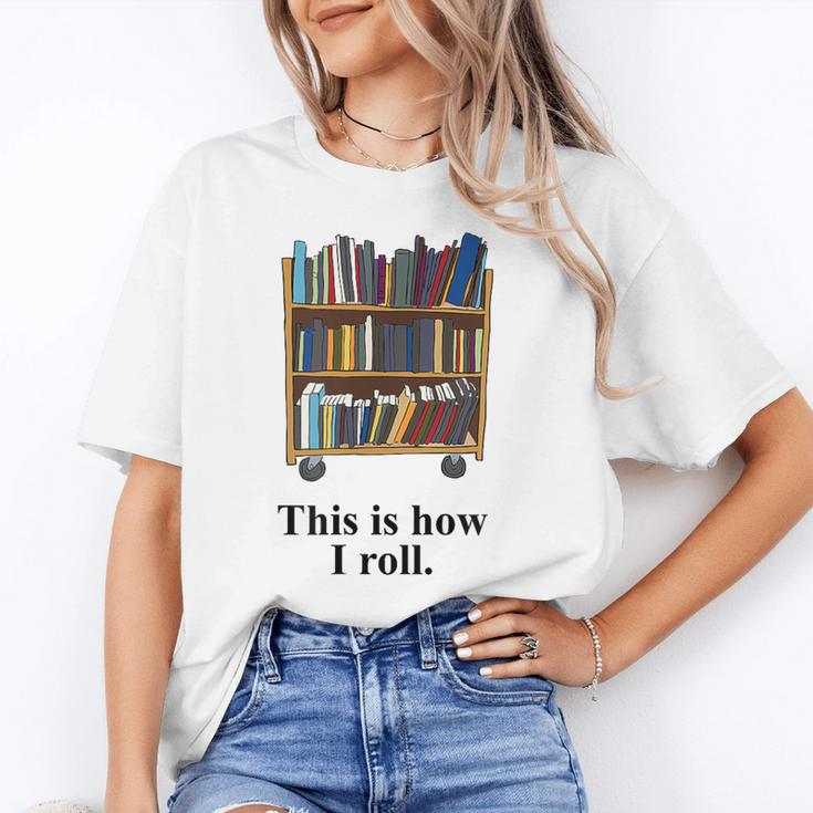 Librarian Book Return Cart This Is How I Roll Unisex T-Shirt