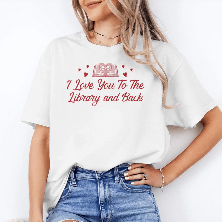 I Love You To The Library And Back Book Lover Quote Unisex T-Shirt I Love You To The Library And Back Book Lover Quote Unisex T-Shirt