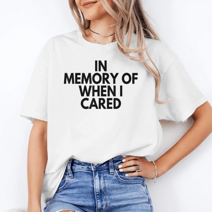 In Memory Of When I Cared Unisex T-Shirt In Memory Of When I Cared Unisex T-Shirt