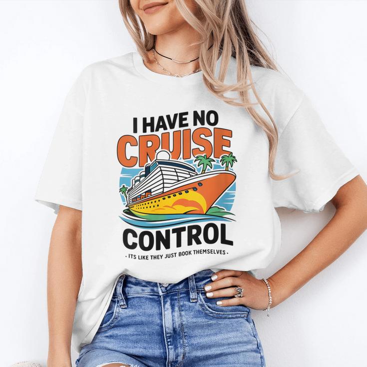 I Have No Cruise Trip Control They Book Themselves Unisex T-Shirt