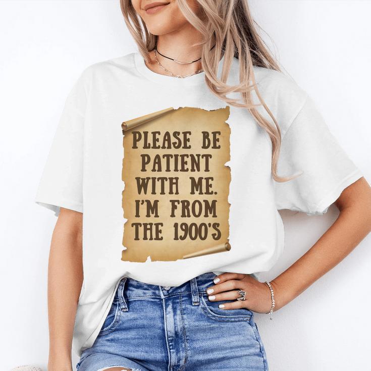 Old People Joke Please Be Patient With Me I'm From The 1900s Unisex T-Shirt