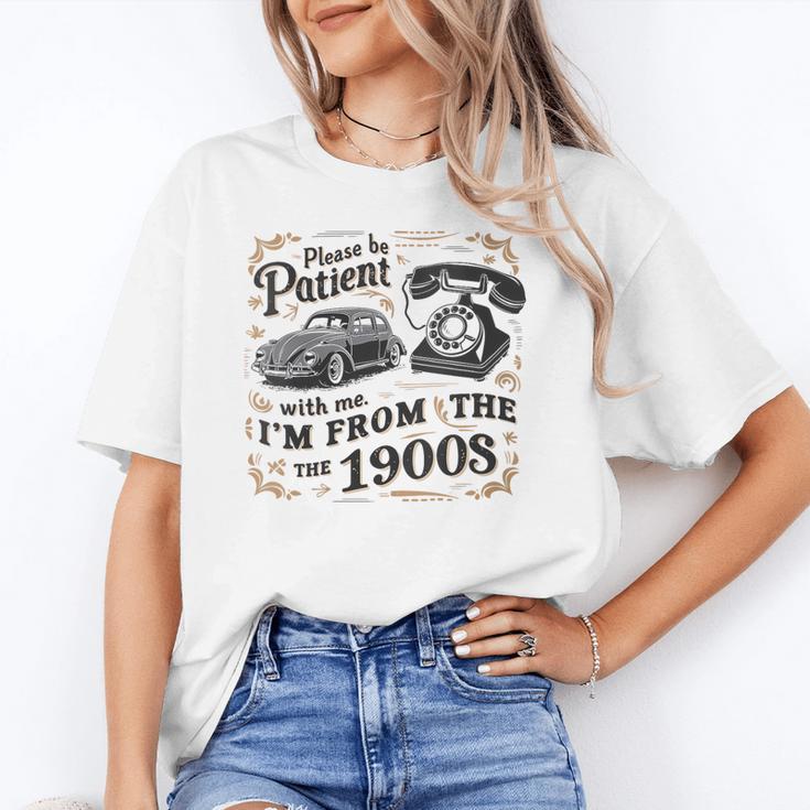 Please B Patient With Me I'm From The 1900s Vintage Unisex T-Shirt