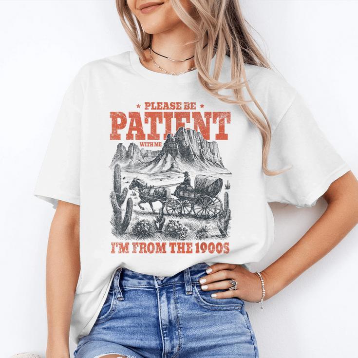 Please Be Patient With Me I'm From The 1900s 80s 90s Unisex T-Shirt