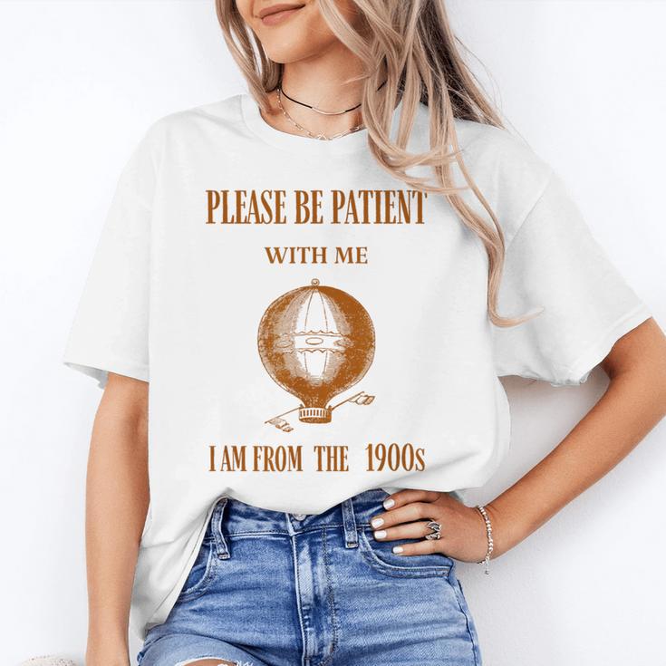 Please Be Patient With Me I'm From The 1900s Air Balloon Unisex T-Shirt