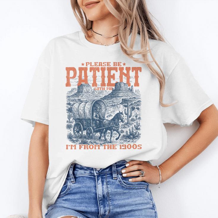 Please Be Patient With Me I'm From The 1900s Birthday Unisex T-Shirt