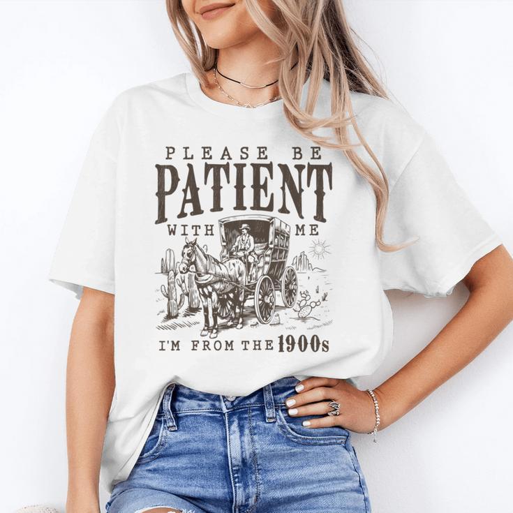 Please Be Patient I'm From The 1900s Boomer Meme Print Unisex T-Shirt Please Be Patient I'm From The 1900s Boomer Meme Print Unisex T-Shirt