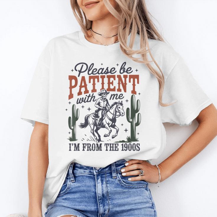Please Be Patient I'm From The 1900s Cowboy Skeleton Unisex T-Shirt Please Be Patient I'm From The 1900s Cowboy Skeleton Unisex T-Shirt