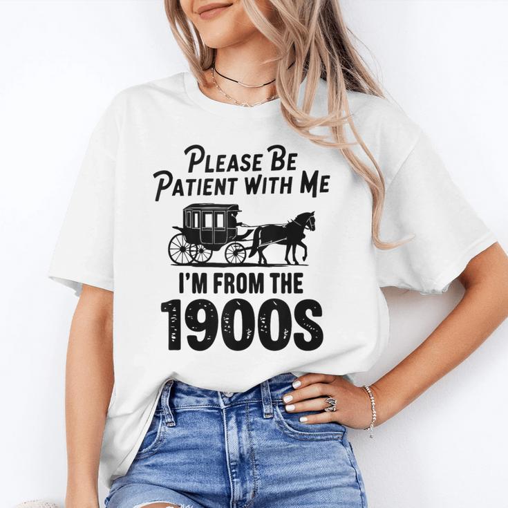 Please Be Patient With Me I'm From The 1900s Dad Joke Saying Unisex T-Shirt Please Be Patient With Me I'm From The 1900s Dad Joke Saying Unisex T-Shirt