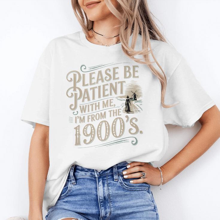 Please Be Patient With Me I'm From The 1900s 1900s Premium Unisex T-Shirt