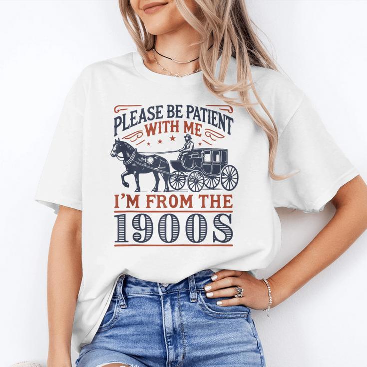 Please Be Patient With Me I'm From The 1900s Retro Nostalgic Unisex T-Shirt Please Be Patient With Me I'm From The 1900s Retro Nostalgic Unisex T-Shirt