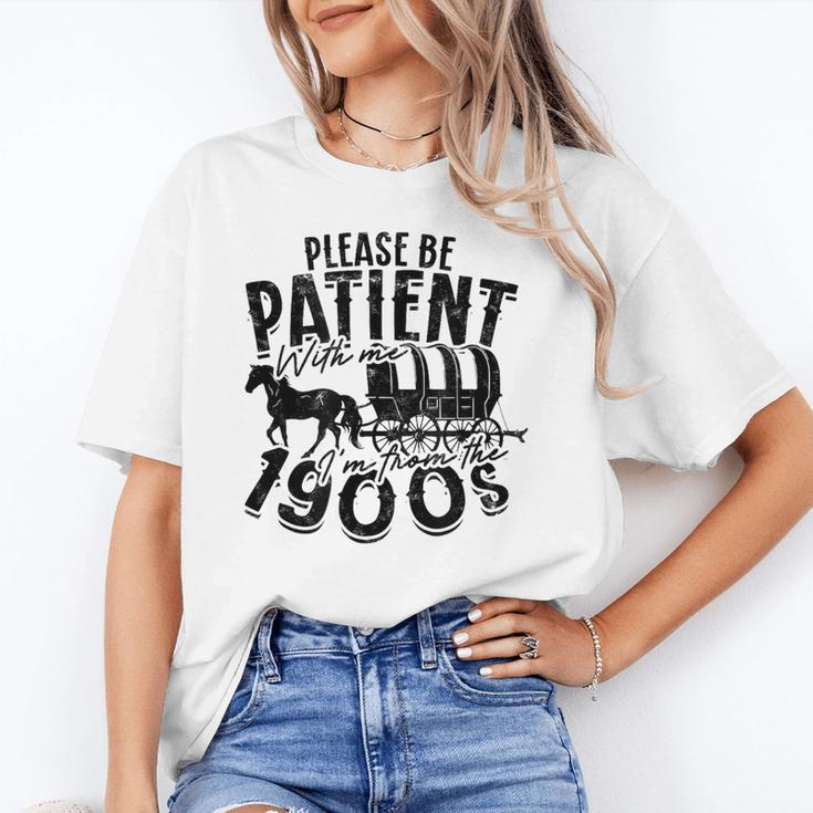 Please Be Patient With Me I'm From The 1900s Time Travel Unisex T-Shirt Please Be Patient With Me I'm From The 1900s Time Travel Unisex T-Shirt