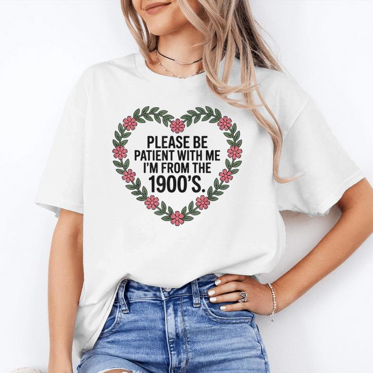 Please Be Patient With My I'm From The 1900s Unisex T-Shirt