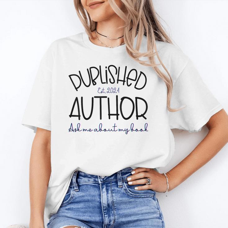 Published Author Est 2024 Ask Me About My Book Authors Books Unisex T-Shirt