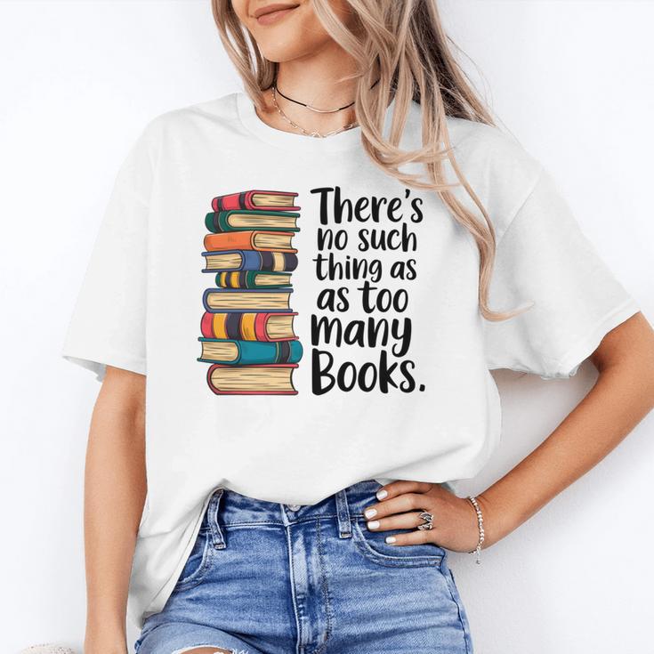 There Is No Such Thing As Too Many Books Book Lover Unisex T-Shirt There Is No Such Thing As Too Many Books Book Lover Unisex T-Shirt