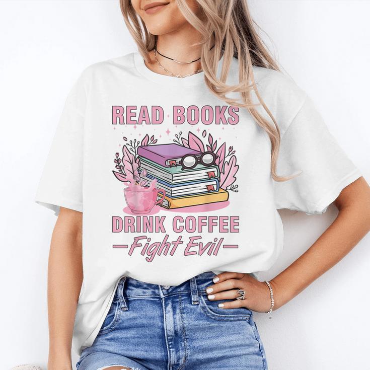 Read Books Drink Coffee Fight Evil Book Coffee Unisex T-Shirt Read Books Drink Coffee Fight Evil Book Coffee Unisex T-Shirt