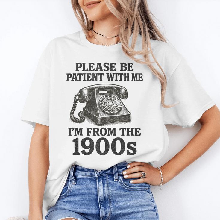 Sarcastic Please Be Patient I'm From The 1900s Unisex T-Shirt Sarcastic Please Be Patient I'm From The 1900s Unisex T-Shirt